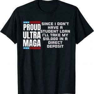 I Don't Have a Student Loan Forgiveness MAGA Republican USA Flag Classic Shirt