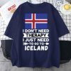 I Don’t Need Therapy I Just Need To Go To Iceland Classic Shirt