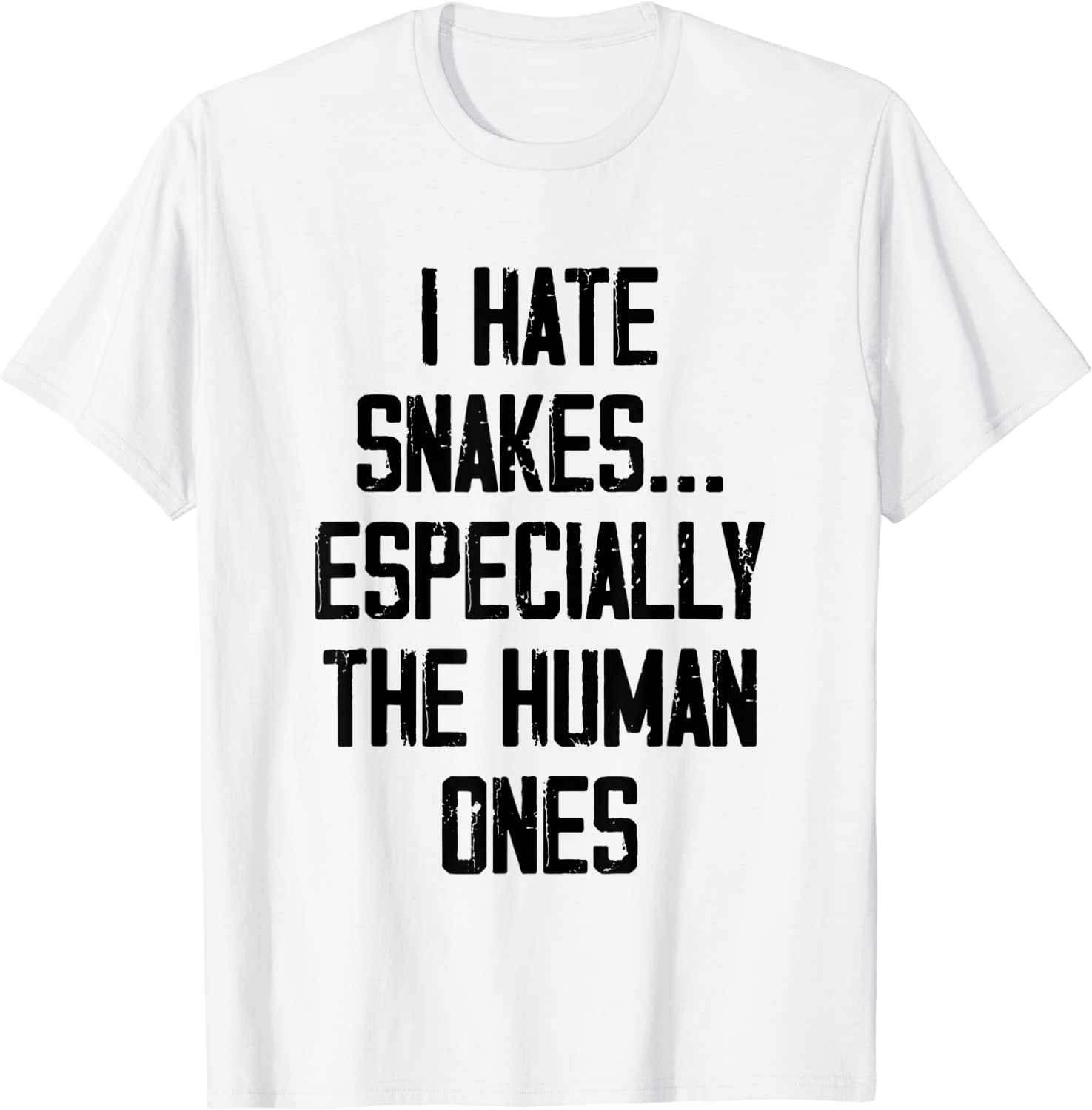 I Hate Snakes Especially The Human Ones 2022 Shirt