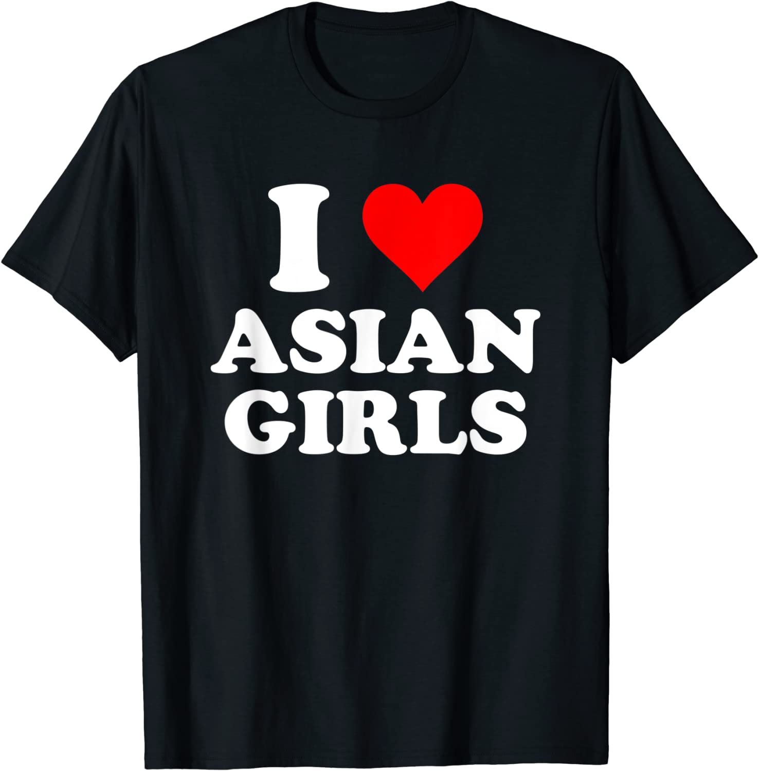 I Love Asian Girls 2023 Shirt Teeducks