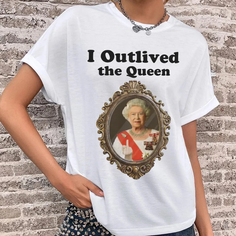 I Outlived Queen Elizabeth II 2022 Shirt