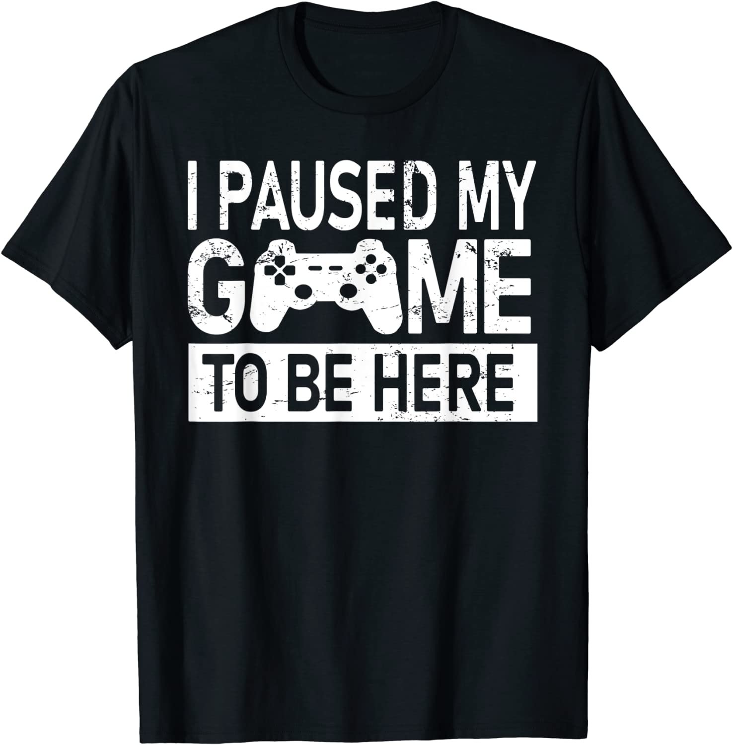 I Paused My Game To Be Here Classic Shirt