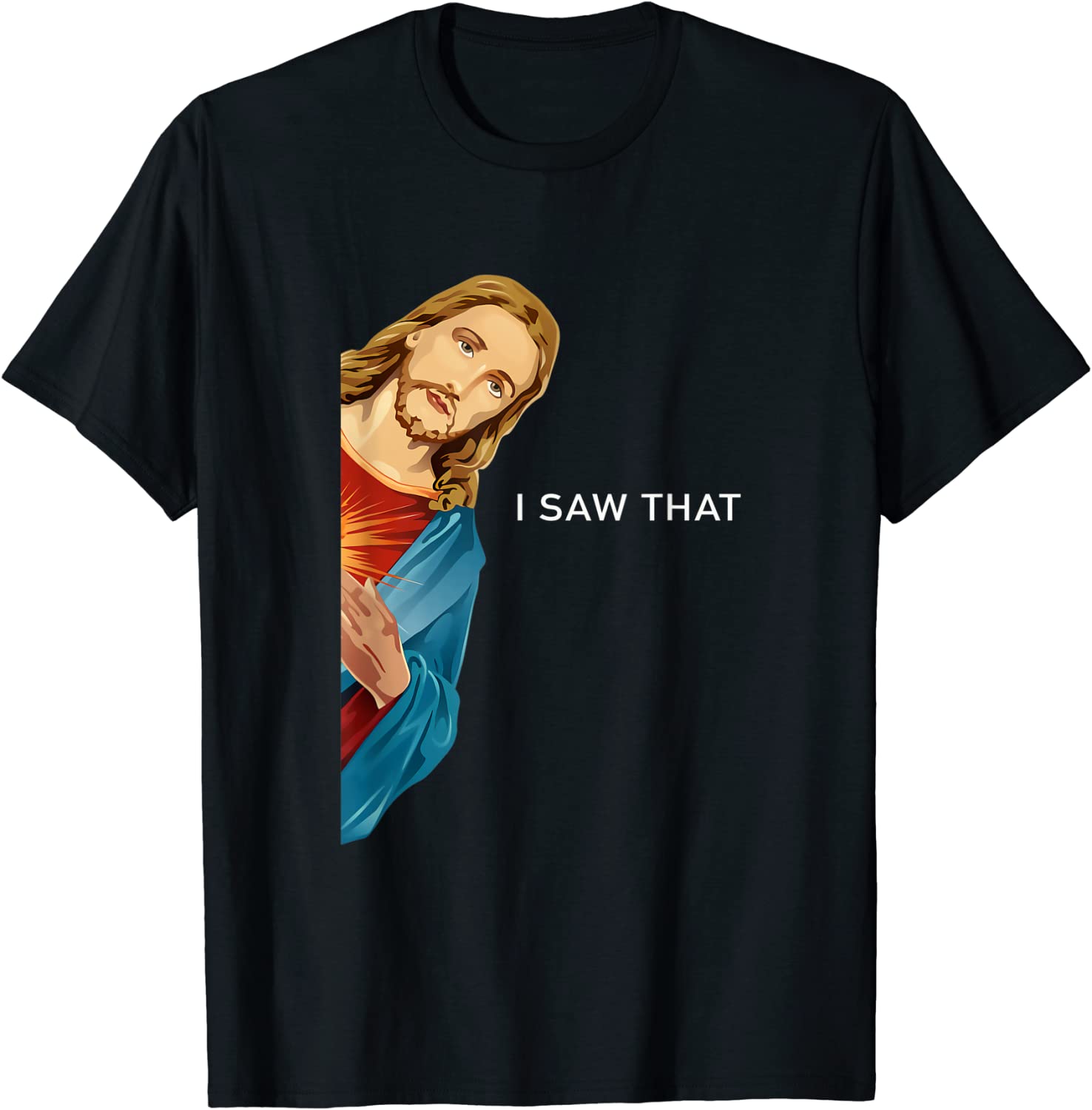 I Saw That Jesus Christian 2022 Shirt