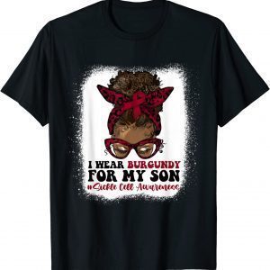 I Wear Burgundy For My Son Ribbon Messy Bun Sickle Cell Classic Shirt