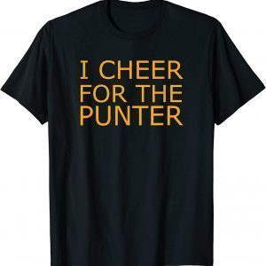 I cheer For The Punter 2023 Shirt