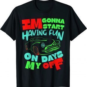 I wanna start having fun on my days off Gamer 2022 Shirt