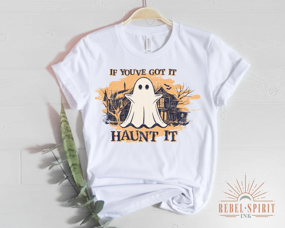 If You Got It Haunt It Halloween T-Shirt