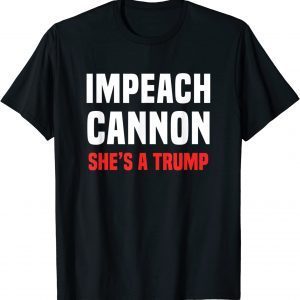 Impeach Cannon She's A Trump 2023 Shirt