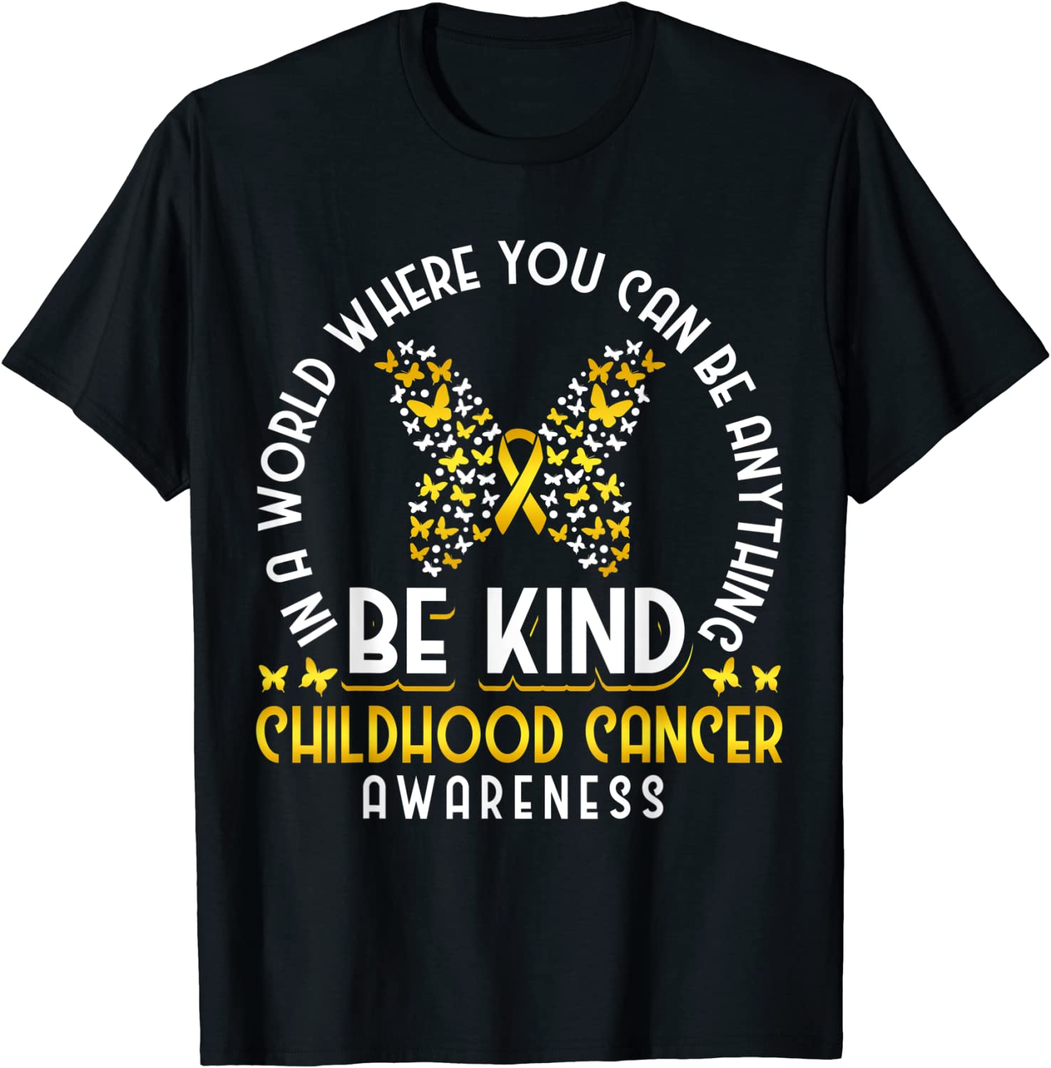 In A World Where You Can Be Anything Be Childhood Cancer 2023 Shirt