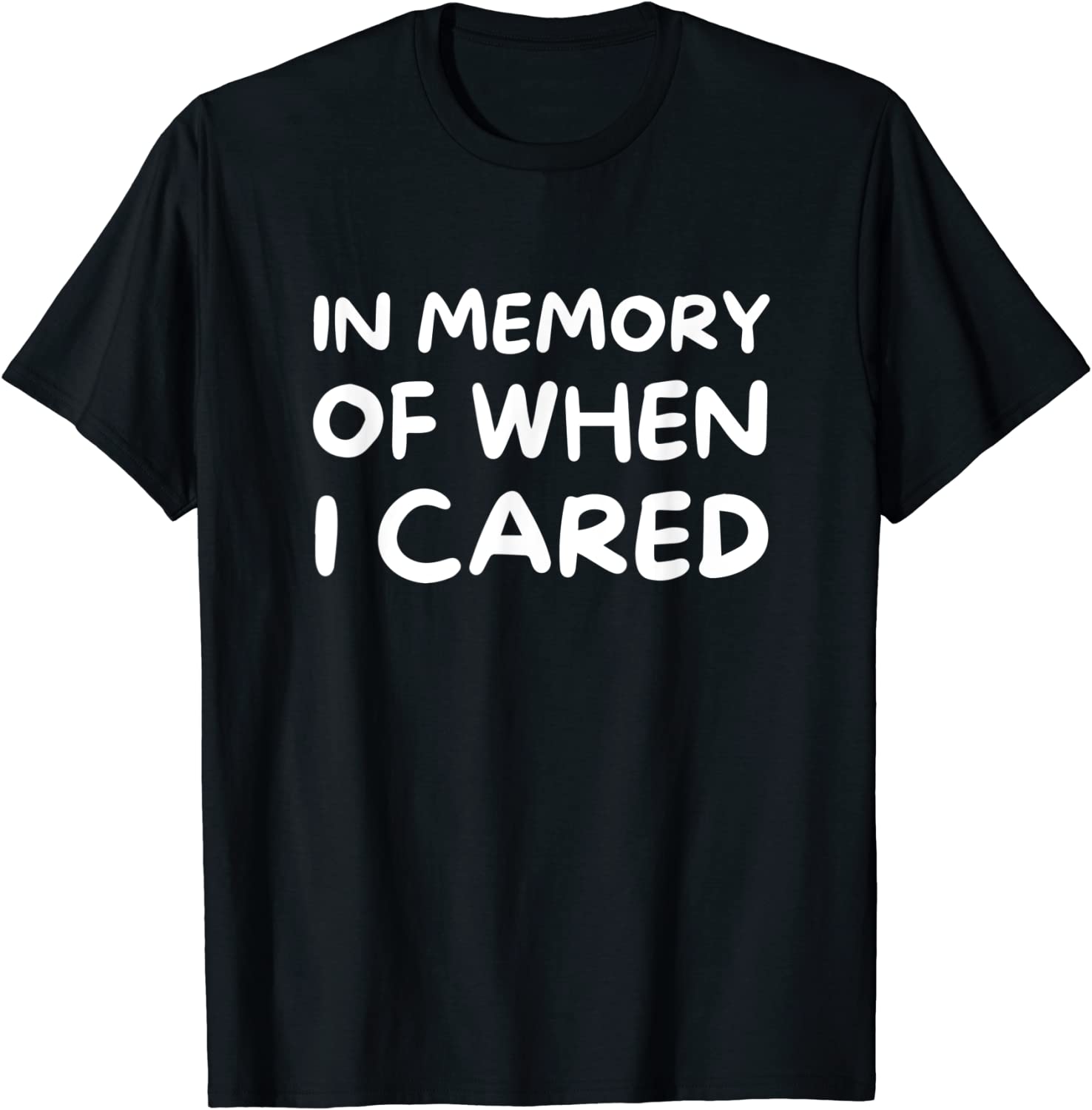 In Memory Of When I Cared 2023 Shirt