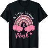 In October We Wear Pink Breast Cancer Awareness Rainbow Classic Shirt