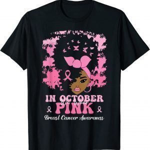 In October We Wear Pink Breast Cancer Awareness Women's 2022 Shirt