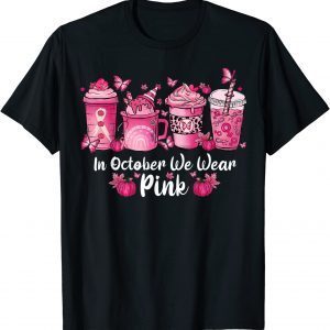 In October We Wear Pink Coffee Spice Breast Cancer Awareness 2022 Shirt