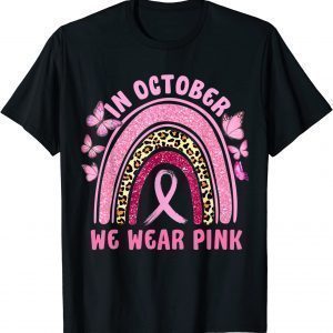 In October We Wear Pink Leopard Breast Cancer Awareness Classic Shirt
