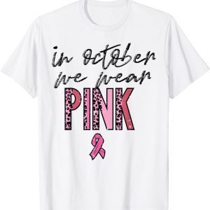 In October We Wear Pink Leopard Retro Breast Cancer Classic Shirt