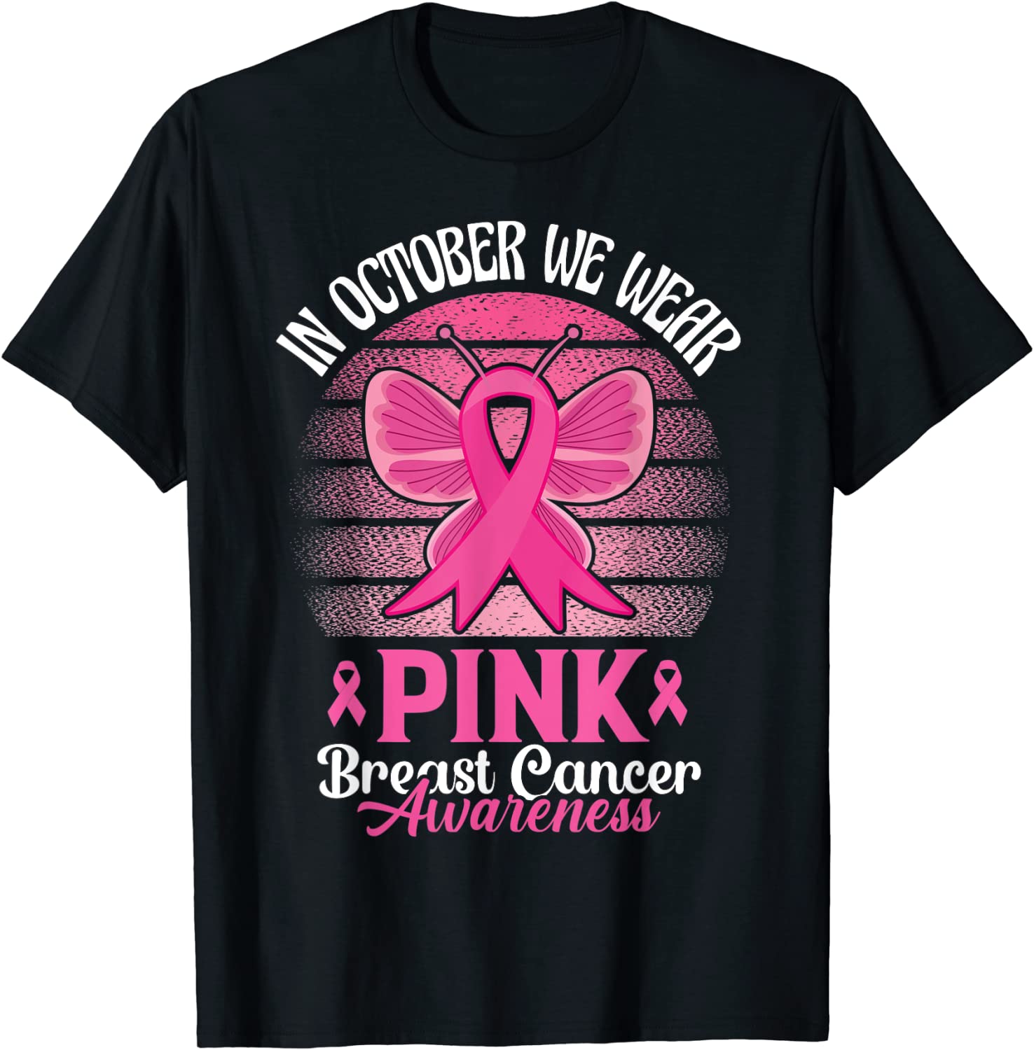 In October We Wear Pink Ribbon Breast Cancer Awareness Classic Shirt