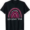 In October We Wear Pink Ribbon Leopard Rainbow Breast Cancer T-Shirt