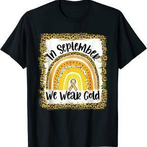 In September We Wear Gold Rainbow Childhood Cancer Awareness 2023 Shirt