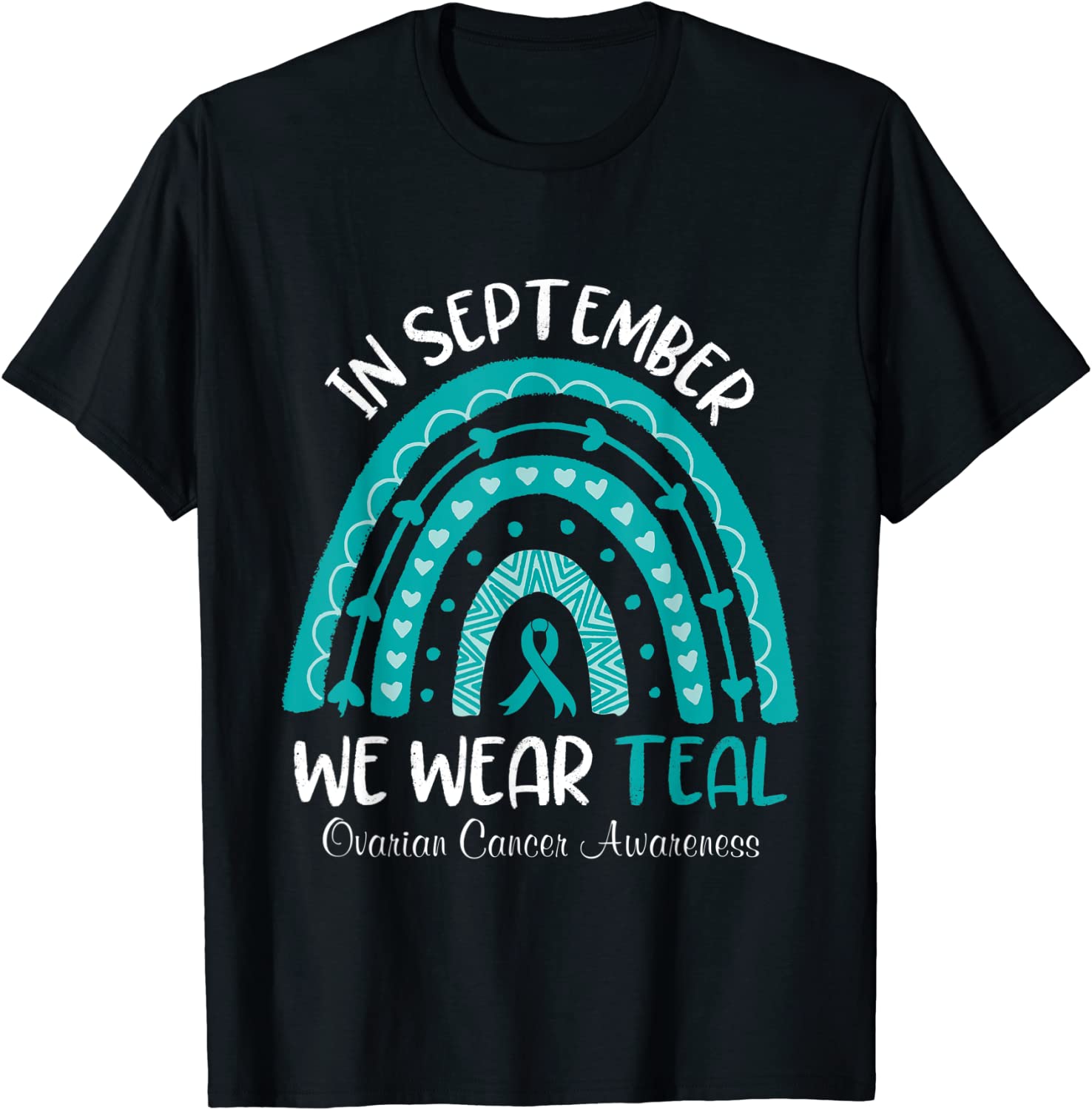 In September We Wear Teal Ovarian Cancer Awareness Classic Shirt