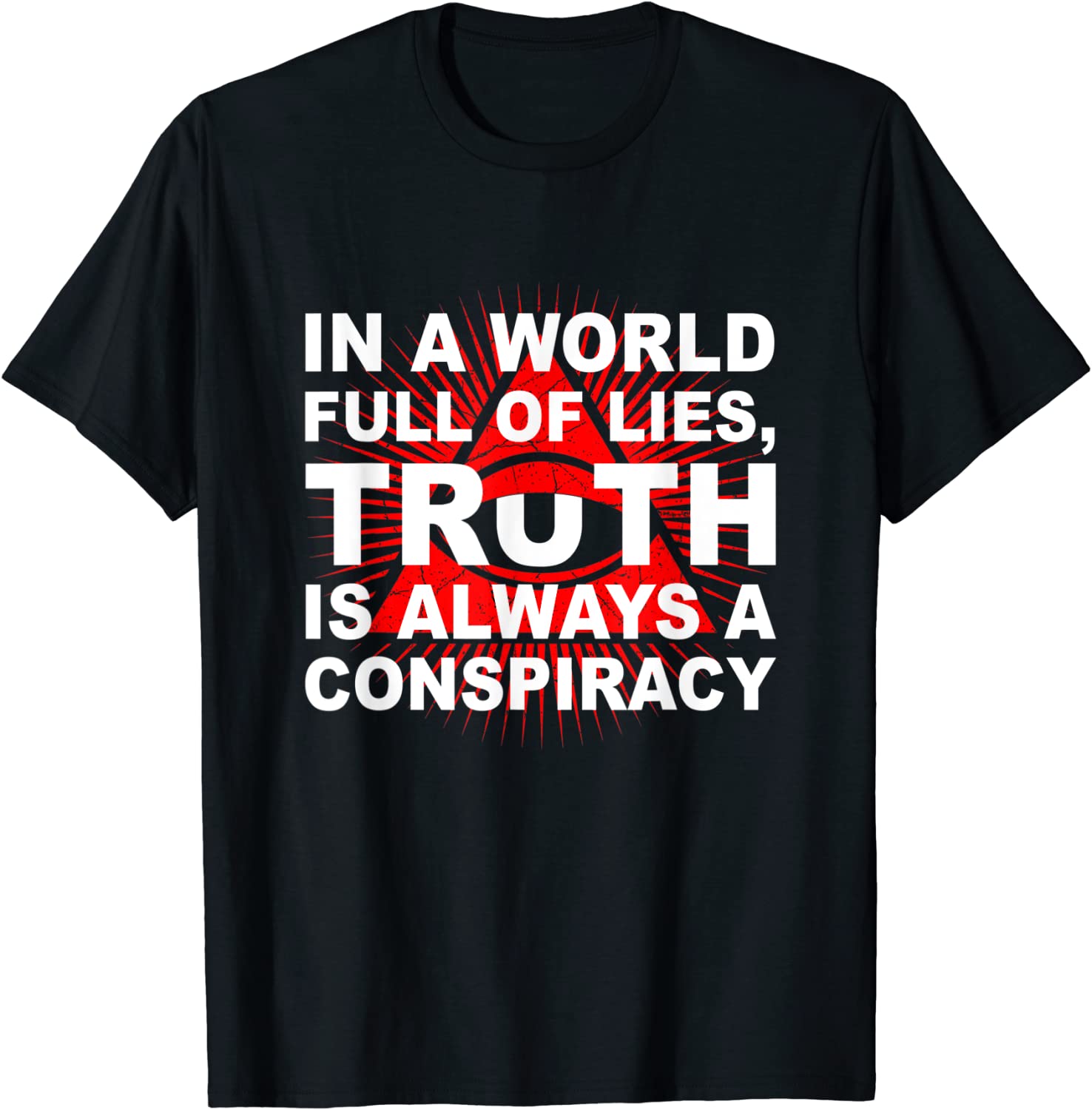 In a world full of lies truth is always a conspiracy 2022 Shirt