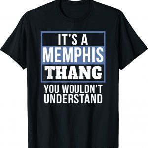 It's A Memphis Thang 2023 Shirt