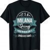 It's A Milana Thing You Wouldn't Understand, First Name Classic Shirt