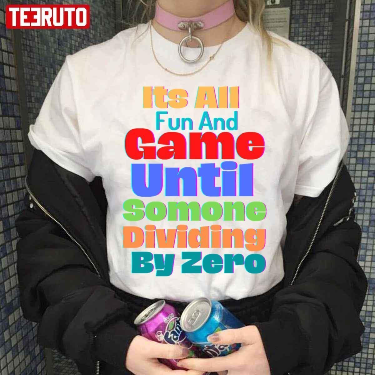 It’s All Fun And Game Until Someone Diving By Zero 2022 Shirt