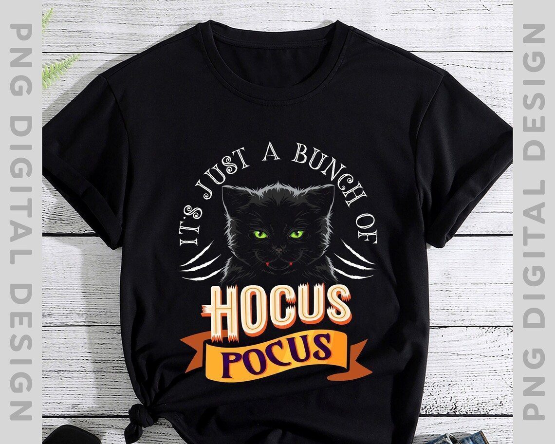 It's Just A Bunch Of Hocus Pocus Cat Claws Costume Halloween 2023 Shirt