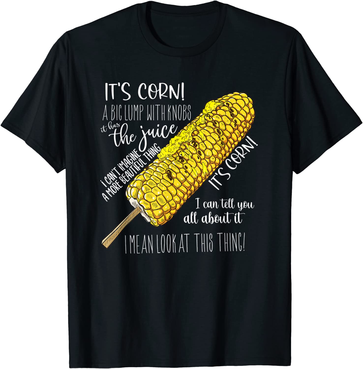 It’s corn shirt a big lump with knobs it has the juice 2023 Shirt