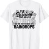 I've Survived Too Many Storms To Be Bothered By Raindrops 2022 Shirt