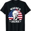Jackie Are You Here Wheres Jackie Anti Biden Meme 2022 Shirt