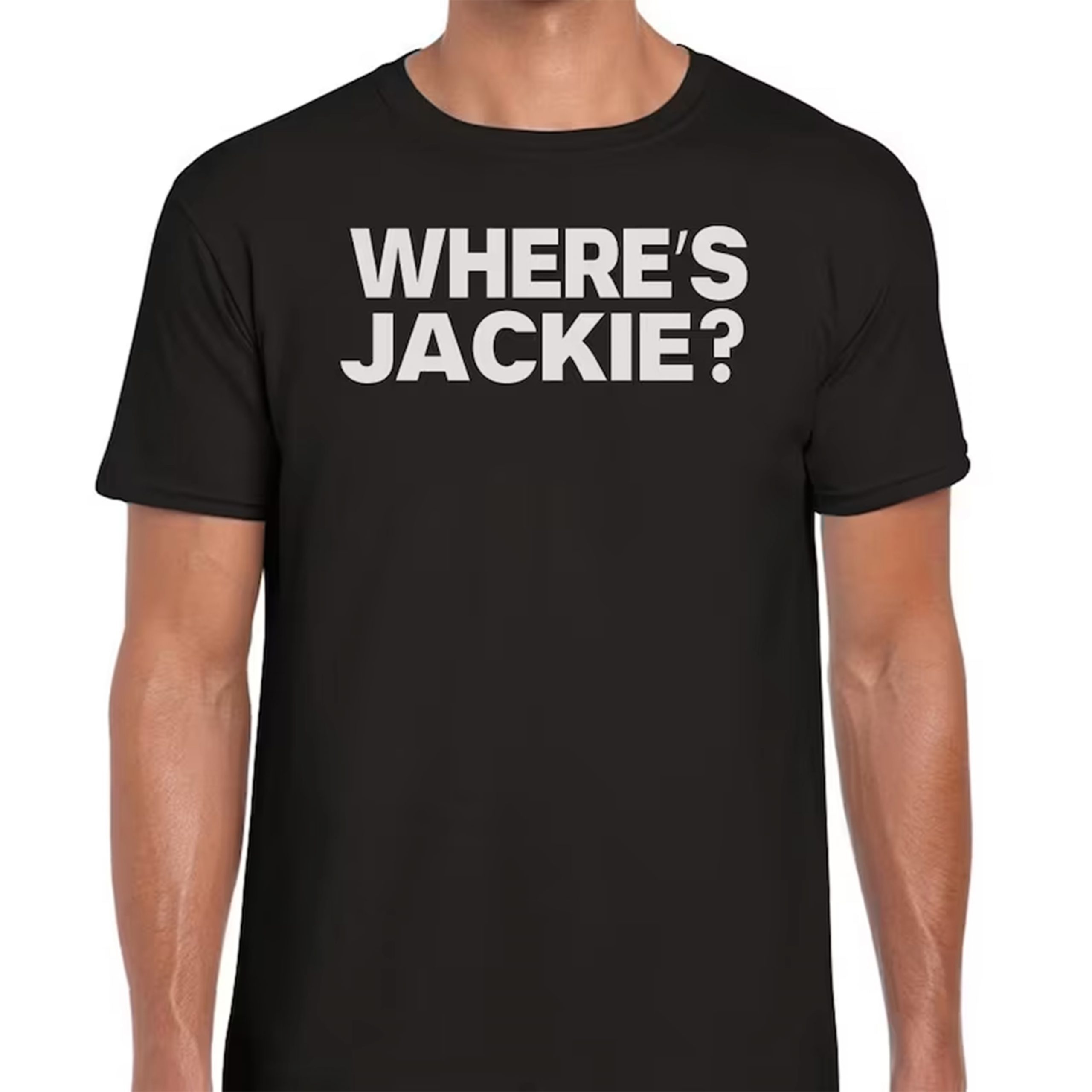 Jackie Are You Here? Wheres Jackie ? Lets go brandon 2022 Shirt
