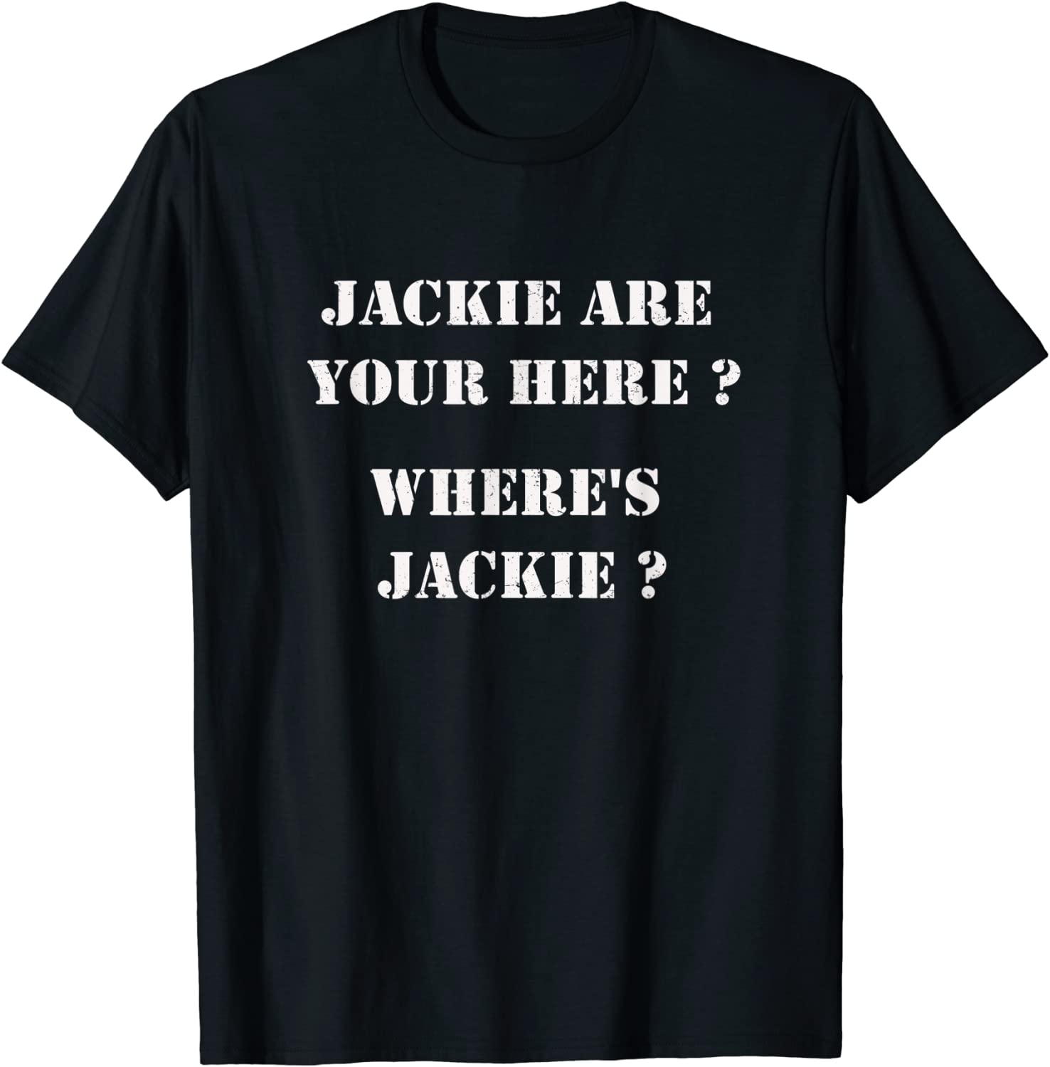 Jackie are You Here Where’s Jackie Anti-Biden 2022 Shirt