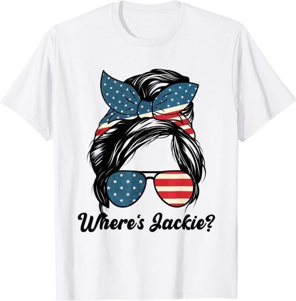 Jackie are You Here Where's Jackie Messy Bun American Flag Classic Shirt