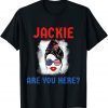 Jackie are You Here Where's Jackie Messy Bun Us Flag Classic Shirt