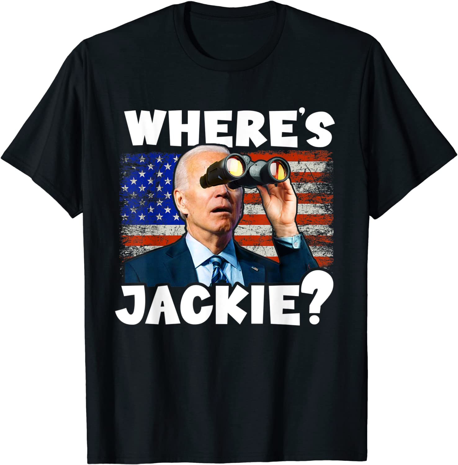 Jackie are You Here Where's Jackie Usa Flag 2022 Shirt