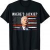 Jackie are you here? Where's Jackie? Biden US Flag Classic Shirt