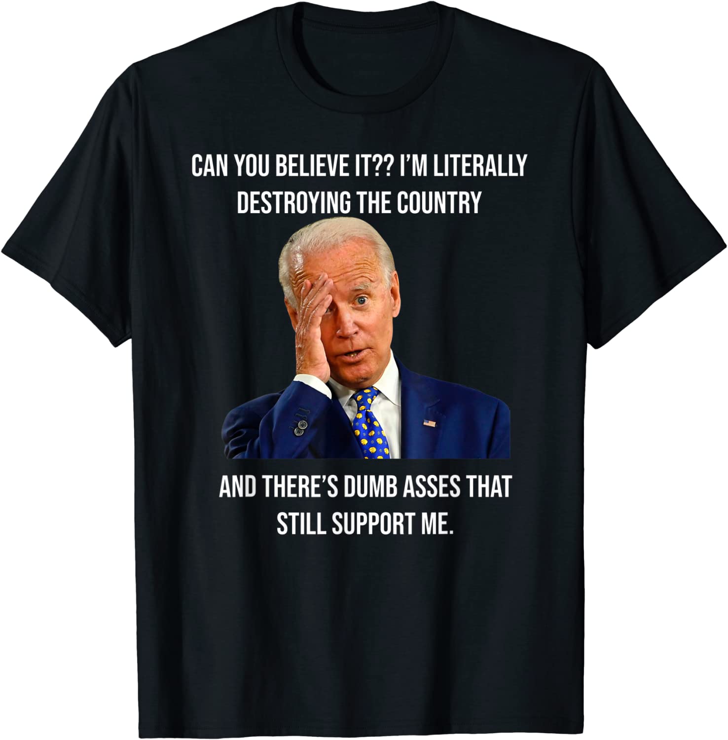 Joe Biden Literally Destroying Country Anti Liberals 2022 Shirt