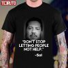 Jokers Are Impractical Sal Quote Don’t Stop Letting People Not Help 2022 Shirt