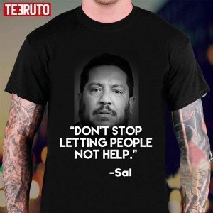 Jokers Are Impractical Sal Quote Don’t Stop Letting People Not Help 2022 Shirt