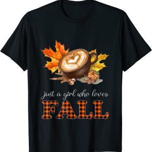 Just A Girl Who Love Fall Coffee Pumpkin Spice Latte Autumn T-Shirt