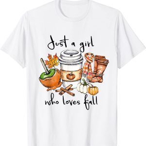 Just A Girl Who Loves Fall Pumpin Spice Latte Autumn Classic Shirt