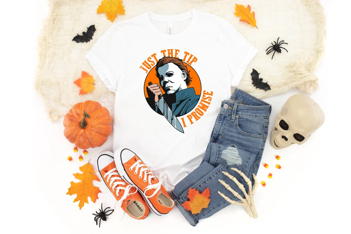 Just The Tip I Promis Michael Myers 2022 Shirt
