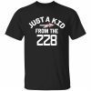 Just a kid from the 228 shirt