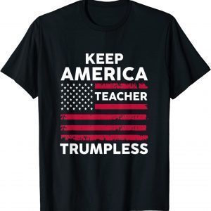 Keep America Trumpless Teacher Classic Shirt