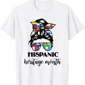 Latin American Flags Hispanic Heritage Month Messy hair bun 2023 Shirt