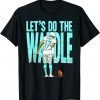 Let's Do The Waddle Dance 2022 Shirt