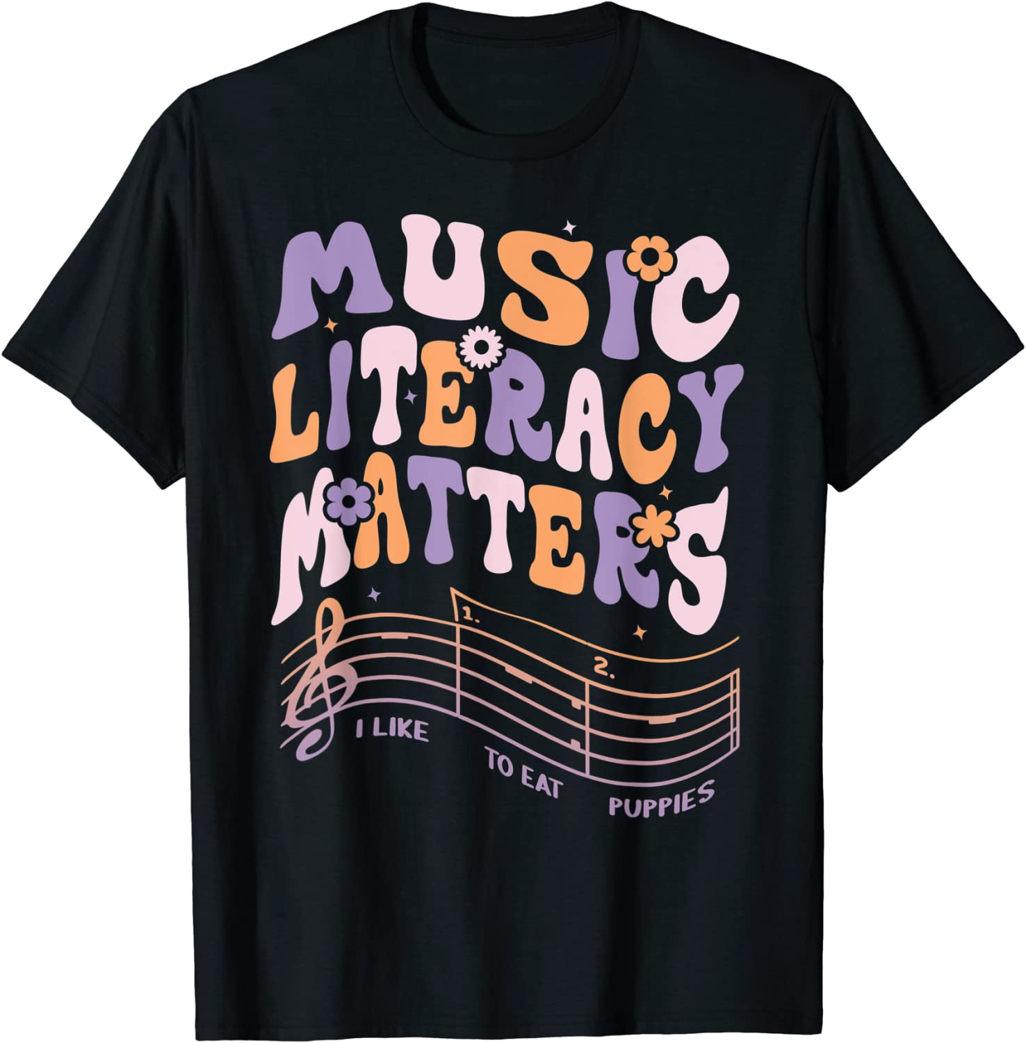 Music Literacy Matters I Like To Eat Puppies Music Meme girl 2023 Shirt ...