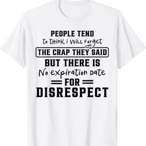 No Expiration Date For Disrespect Classic Shirt