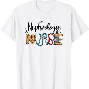 Novelty Nephrology Nurse Appreciation Nephrology Nurse Week 2023 Shirt